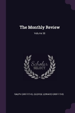 Cover of The Monthly Review; Volume 38