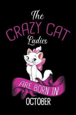 Book cover for The Crazy Cat Ladies Are Born in October