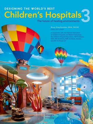 Book cover for Designing the World's Best Children's Hospitals