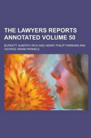 Cover of The Lawyers Reports Annotated Volume 50