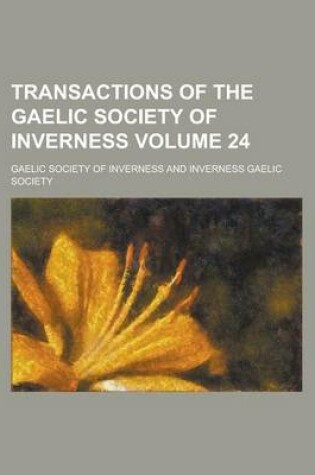 Cover of Transactions of the Gaelic Society of Inverness Volume 24