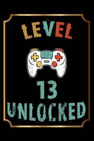 Cover of Level 13 Unlocked