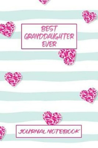 Cover of Best Granddaughter Ever Journal Notebook