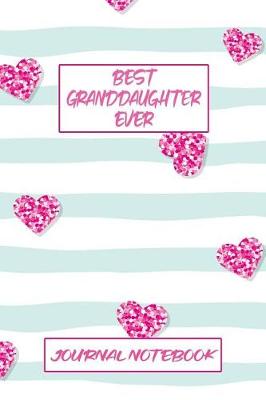Book cover for Best Granddaughter Ever Journal Notebook