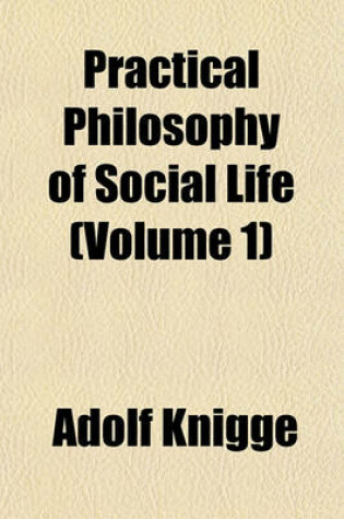 Cover of Practical Philosophy of Social Life (Volume 1)