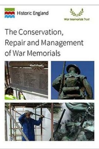 Cover of The Conservation, Repair and Management of War Memorials