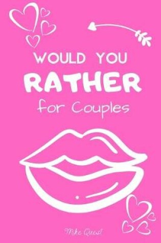 Cover of Would You Rather For Couples