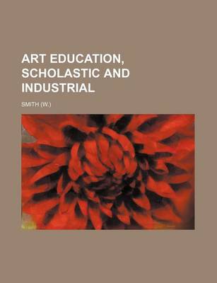 Book cover for Art Education, Scholastic and Industrial