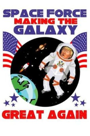 Cover of Space Force Making The Galaxy Great Again
