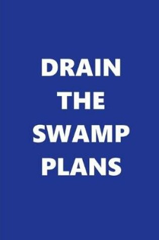 Cover of 2020 Weekly Planner Drain The Swamp Plans Text Blue White 134 Pages