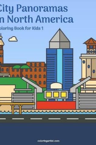 Cover of City Panoramas in North America Coloring Book for Kids 1