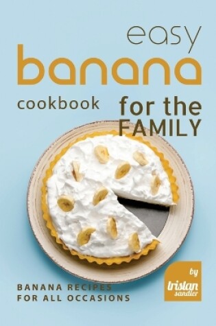 Cover of Easy Banana Cookbook for the Family