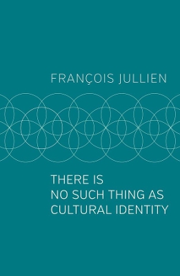 Book cover for There Is No Such Thing as Cultural Identity