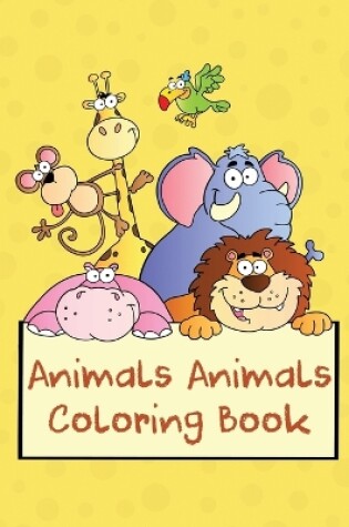 Cover of Animals Animals Coloring Book