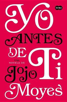 Book cover for Yo Antes de Ti