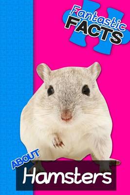 Book cover for Fantastic Facts about Hamsters