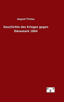 Book cover for Geschichte des Krieges gegen Danemark 1864