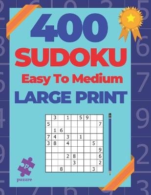 Book cover for 400 Sudoku Easy To Medium Large Print