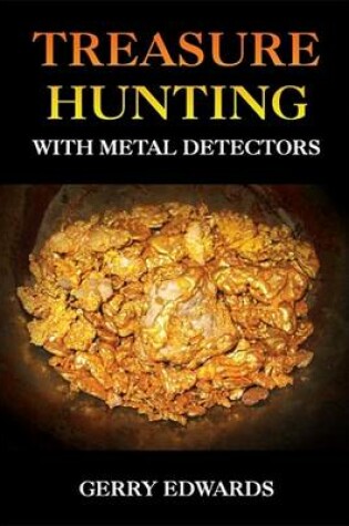 Cover of Treasure Hunting with Metal Detectors