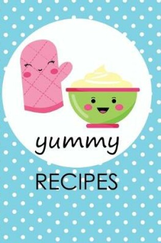 Cover of Yummy Recipes