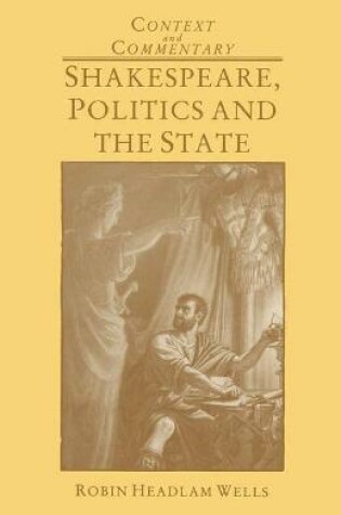 Cover of Shakespeare, Politics and the State