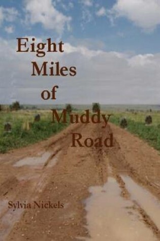 Cover of Eight Miles of Muddy Road