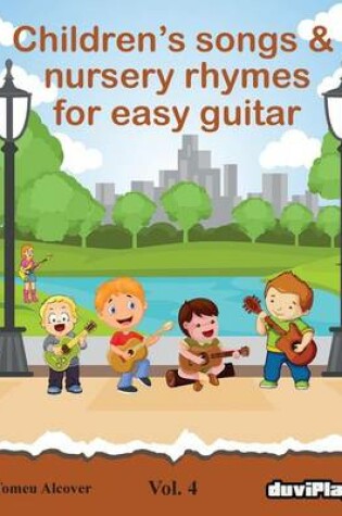 Cover of Children's songs & nursery rhymes for easy guitar. Vol 4.