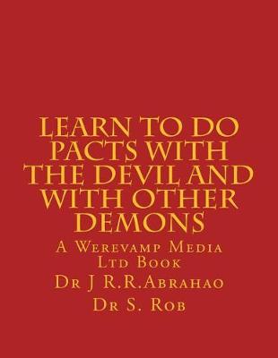 Book cover for Learn to Do Pacts with the Devil and with other Demons. Get everything you want