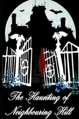 Cover of The Haunting of Neighbouring Hill Book 16