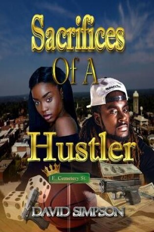 Cover of Sacrifices Of A Hustler