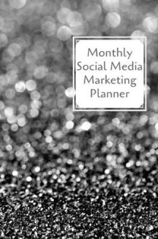 Cover of Monthly Social Media Marketing Planner