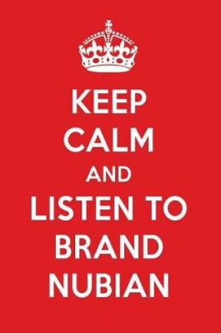 Cover of Keep Calm and Listen to Brand Nubian