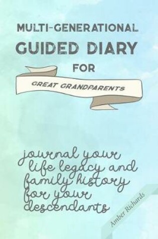 Cover of Multi-Generational Guided Diary for Great Grandparents