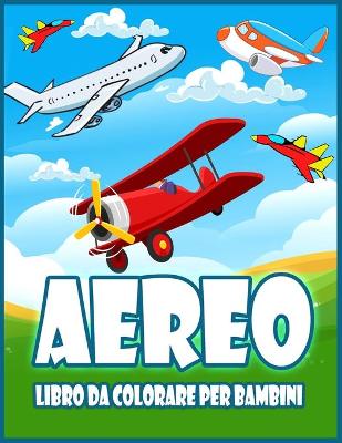 Book cover for Aereo Libro Da Colorare Per Bambini