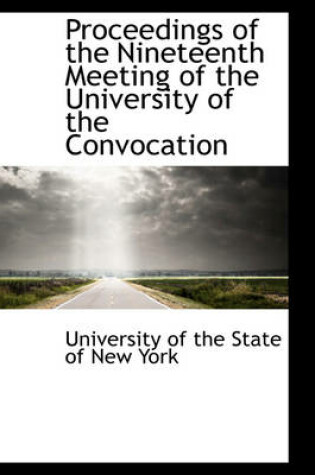 Cover of Proceedings of the Nineteenth Meeting of the University of the Convocation
