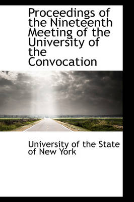 Book cover for Proceedings of the Nineteenth Meeting of the University of the Convocation