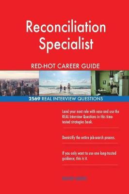 Book cover for Reconciliation Specialist Red-Hot Career Guide; 2569 Real Interview Questions