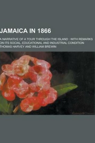 Cover of Jamaica in 1866; A Narrative of a Tour Through the Island