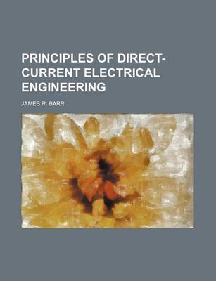 Cover of Principles of Direct-Current Electrical Engineering