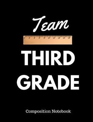 Book cover for Team Third Grade Composition Notebook