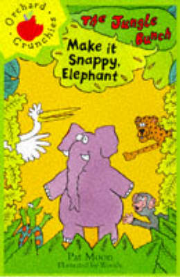 Book cover for Make it Snappy, Elephant!