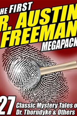 Cover of The First R. Austin Freeman Megapack (R)