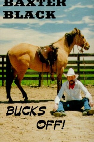 Cover of Baxter Black Bucks Off!