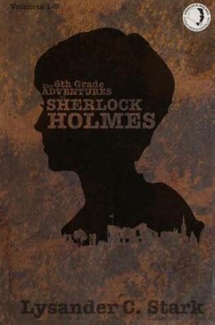 Cover of The 6th Grade Adventures of Sherlock Holmes