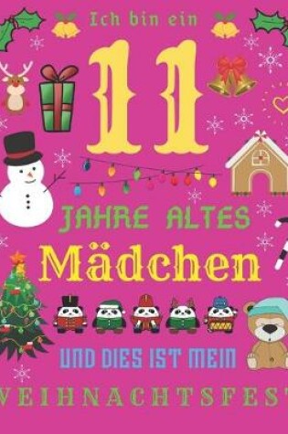 Cover of Ich bin ein 11 Jahre altes Madchen und dies ist mein Weihnachtsfest