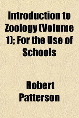 Book cover for Introduction to Zoology (Volume 1); For the Use of Schools