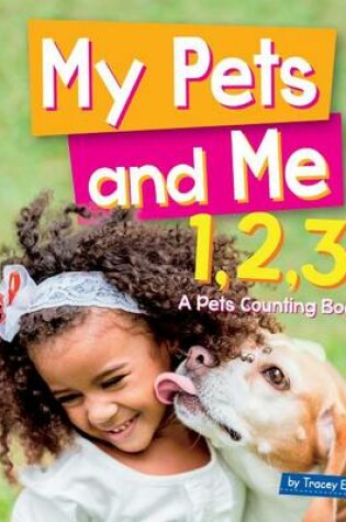 Cover of My Pets and Me 1, 2, 3