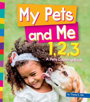 Cover of My Pets and Me 1, 2, 3