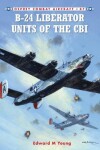 Book cover for B-24 Liberator Units of the CBI