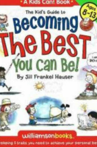 Cover of Kid's Guide to Becoming the Best You Can Be!